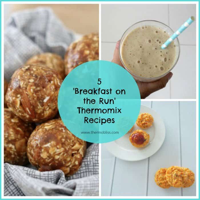 5 Thermomix Breakfast on the Run Recipes