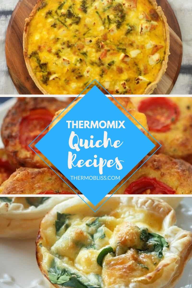 Three photos of various quiches with text - Thermomix Quiche Recipes