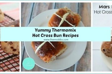 Thermomix Hot Cross Bun Recipes