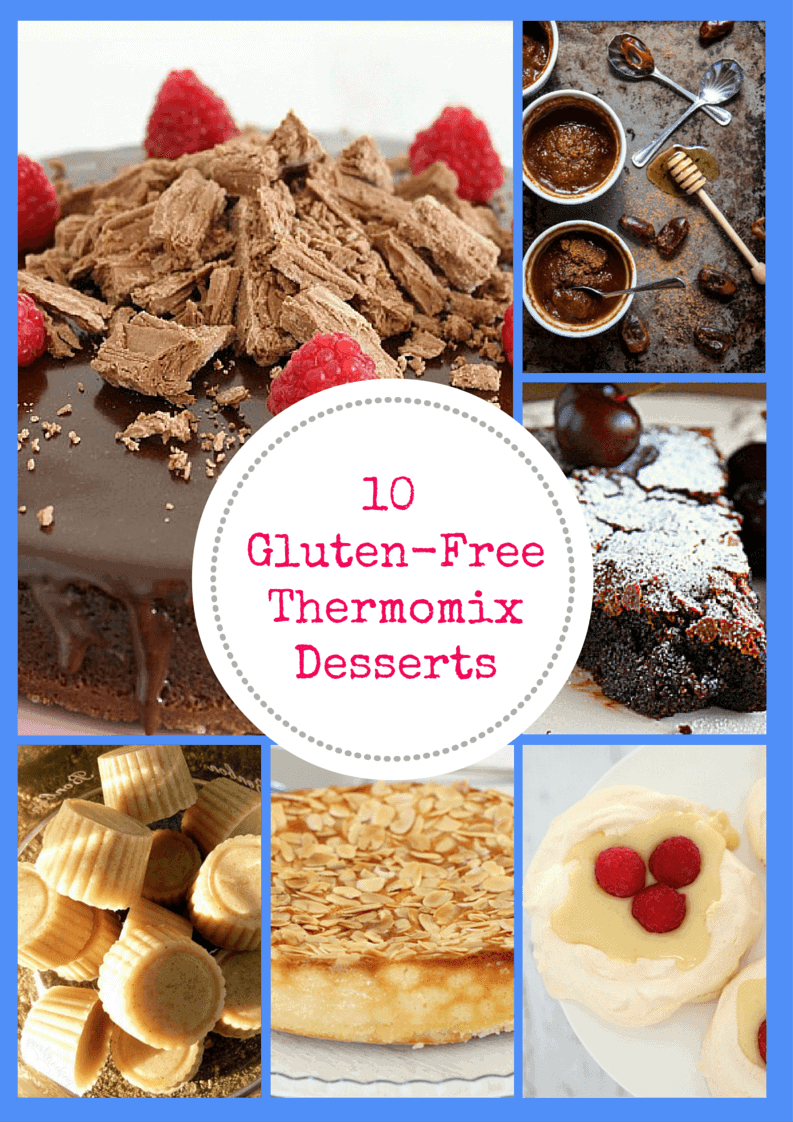 10 Gluten-Free Thermomix Desserts