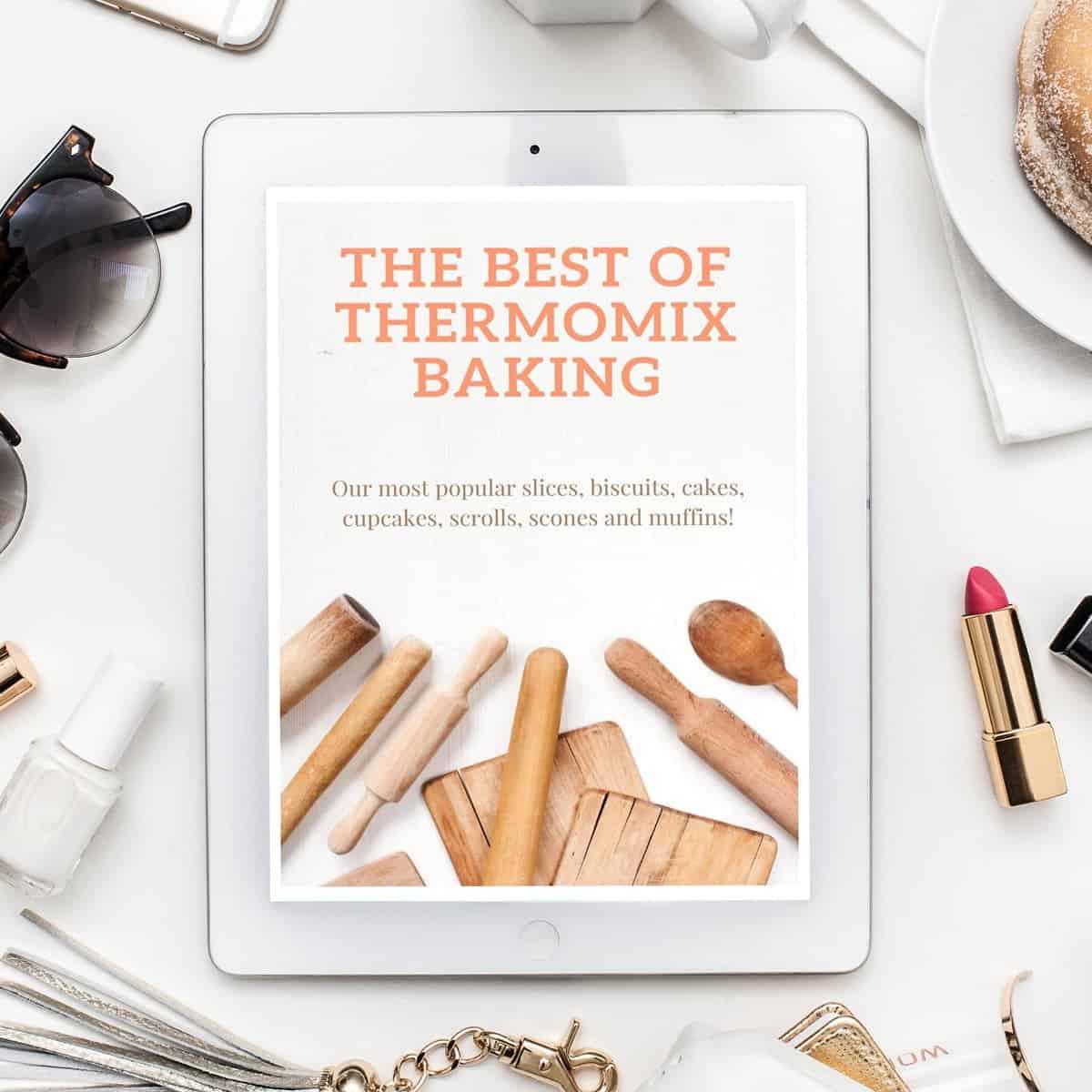 The Best Of Thermomix Baking - Slices, Biscuits, Cakes, Muffins, Scrolls & More