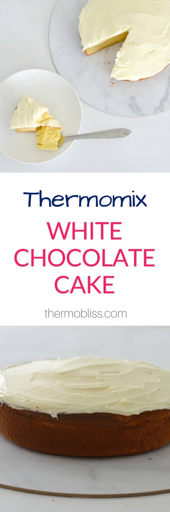 Thermomix White Chocolate Cake with a piece served on a plate